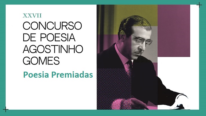 Poesias Premiadas no XXVII Concurso de Poesia Agostinho Gomes